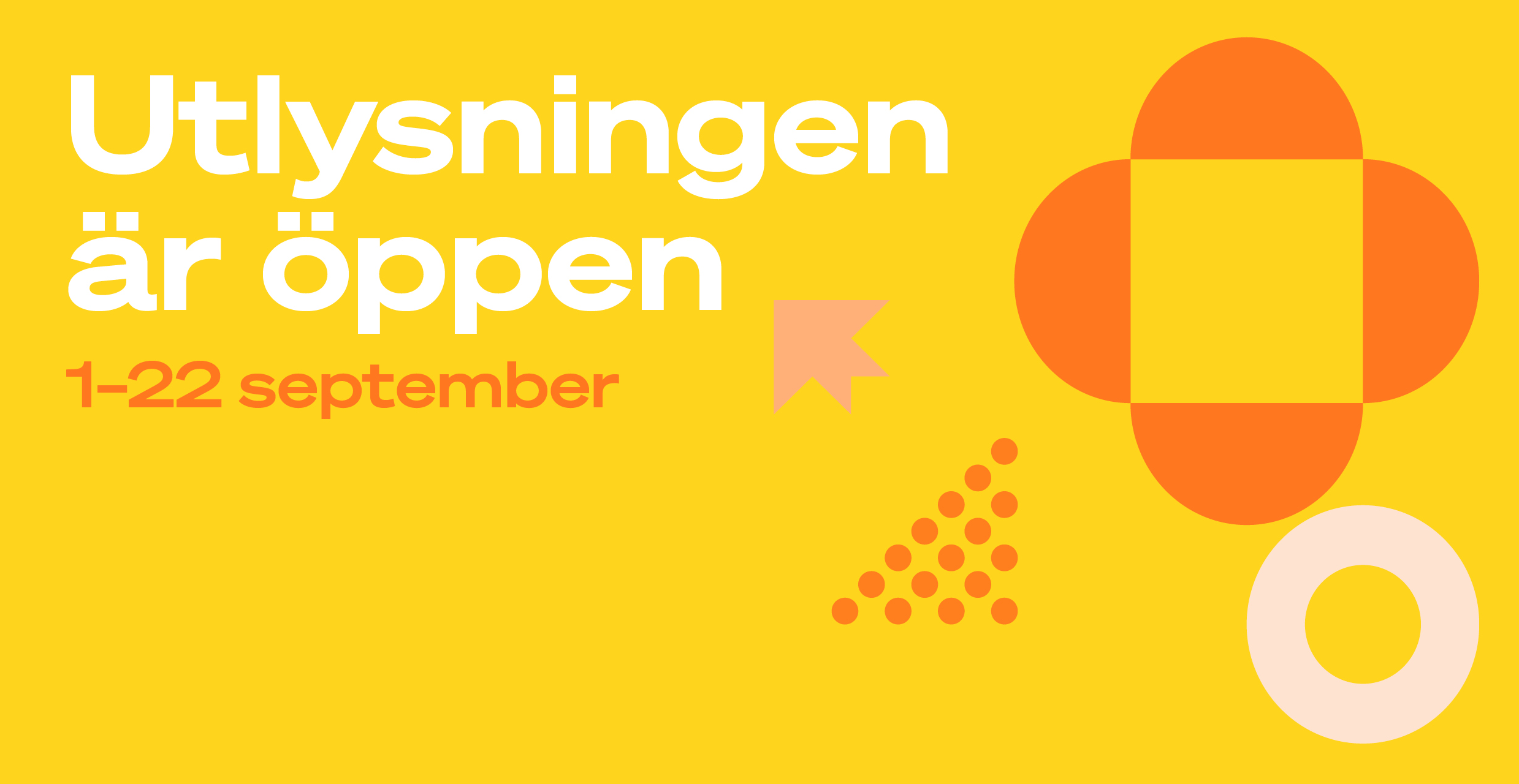 Utlysningen är öppen 1-22 september